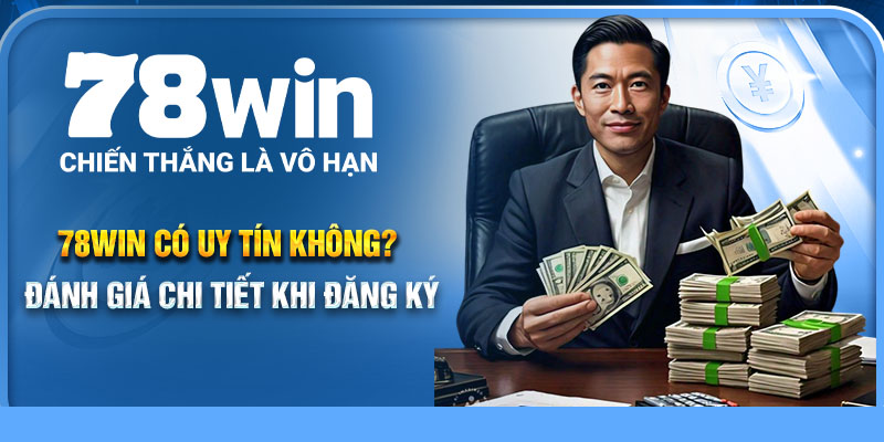 78Win có uy tín không